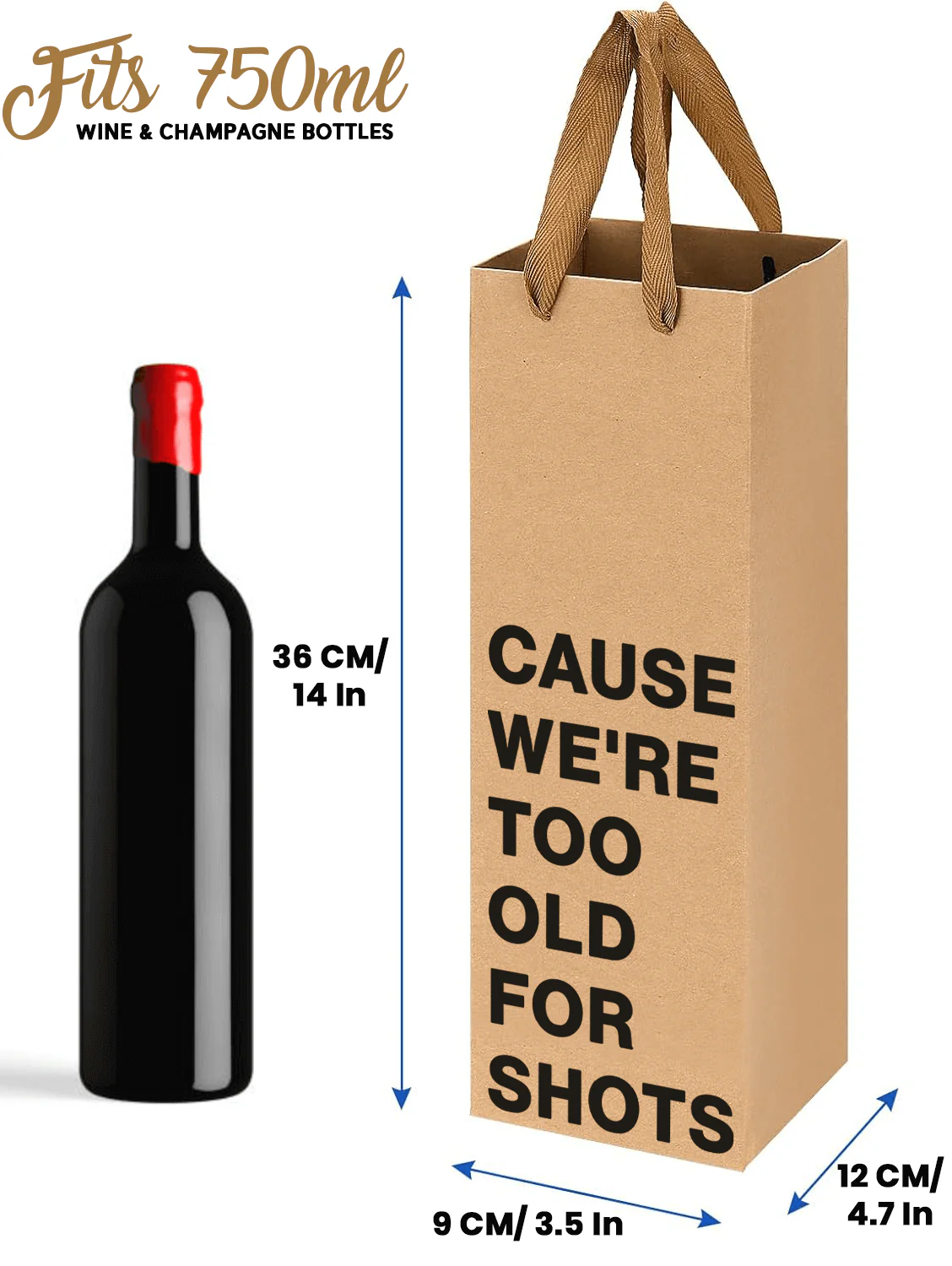 "Cause we're too old for shots" Wine Gift Bag - Image 3